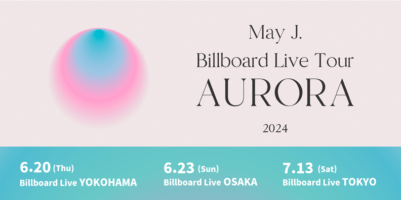 May J. Billboard Tour 2024 -AURORA-