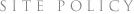 SITE POLICY
