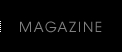 MAGAZINE